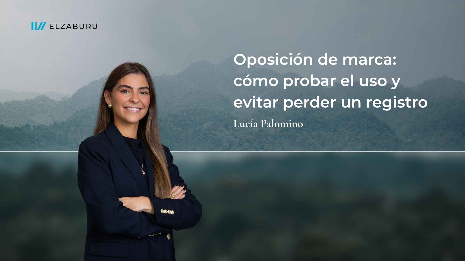 Lucía Palomino explica en que consiste la oposición de marca por falta de uso